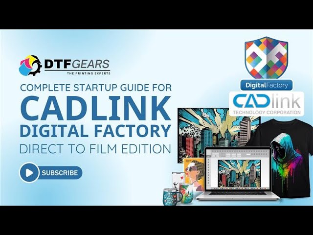 The ULTIMATE CADlink Digital Factory Startup Guide (Full DTF Walkthrough)