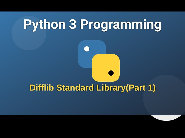 Difflib Standard Library Part 1 | Python 3 Programming