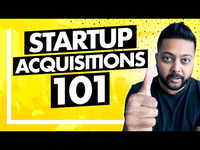 How to Successfully Navigate the Startup Acquisition Process