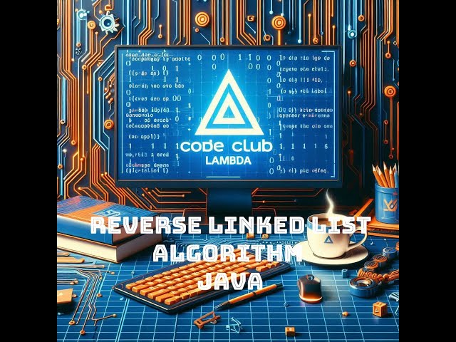 Reverse Linked List - algorithm with Java | Guide  step by step