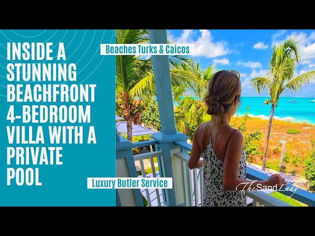 Touring a Luxury Beachfront Villa — 4 Bedrooms + Private Pool! #beachesturksandcaicos