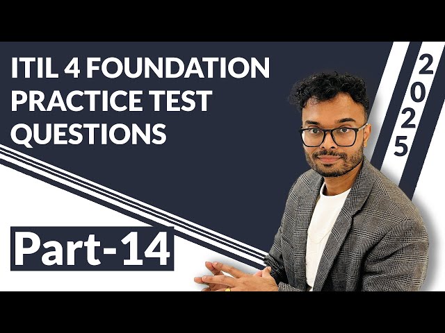 ITIL 4 Foundation Practice Test Questions 2025 : Part 14