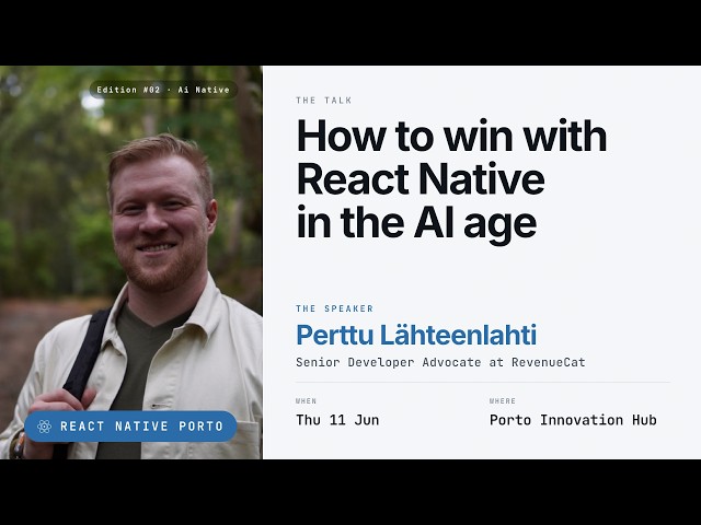 Win with React Native in the AI age | Perttu Lähteenlahti at React Native Porto #2
