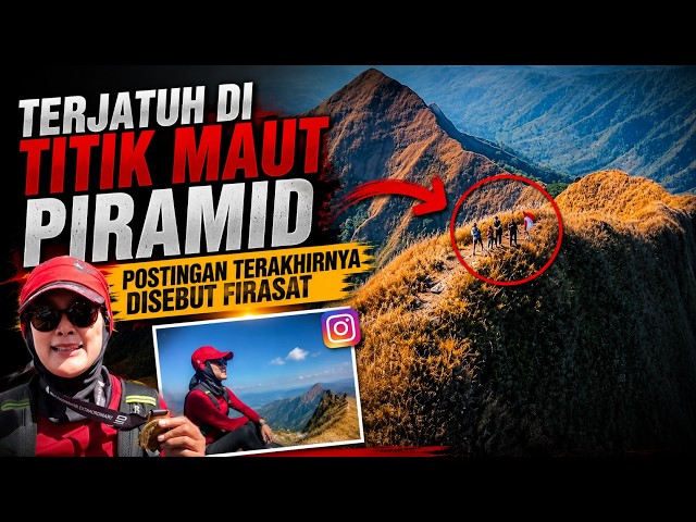 Tragedi Thoriq Terulang? Pendaki Seven Summit Berakhir di Titik Maut Gunung Piramid
