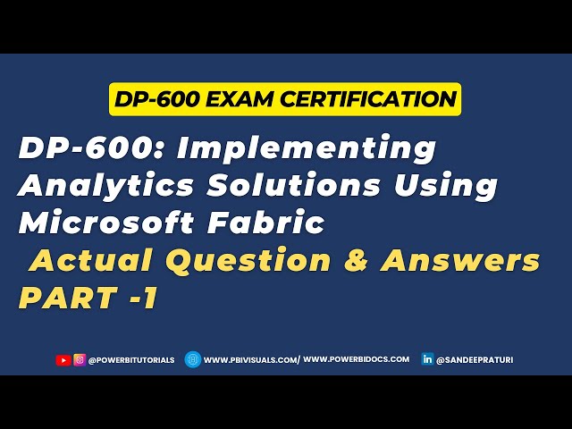 Part 1:  DP-600 | Implementing Analytics Solutions Using Microsoft Fabric | Dp-600 exam ques and ans