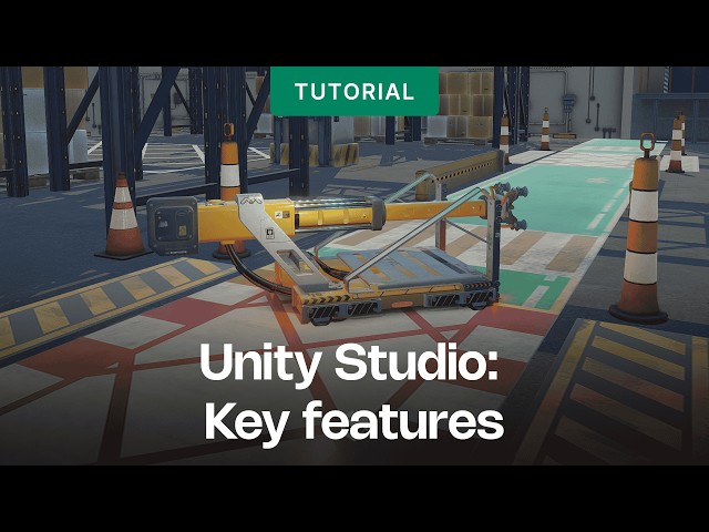 Unity Studio: Introduction to the key features