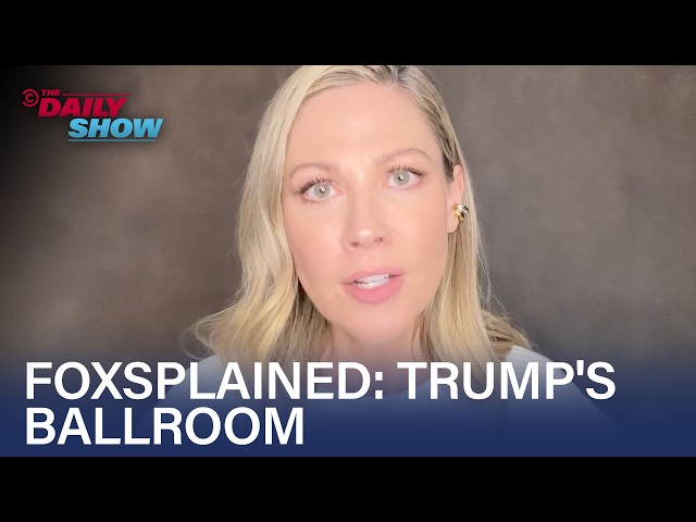 Desi Lydic Foxsplains Trump's Big Beautiful Ballroom | The Daily Show