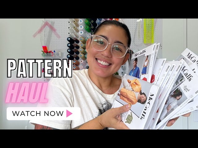 NEW MCCALL PATTERNS! HAUL VIDEO
