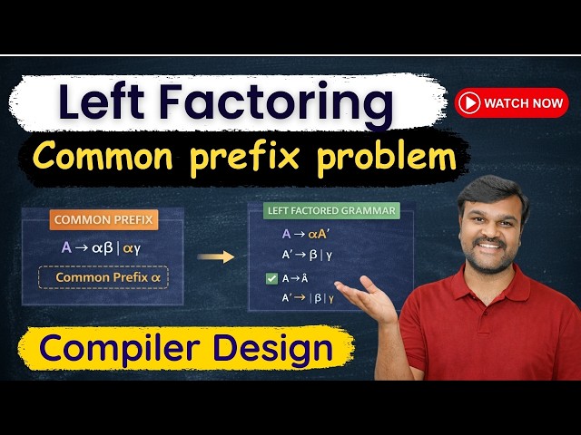 Left Factoring | Removing Common Prefix | Syntax Analysis | Compiler Design