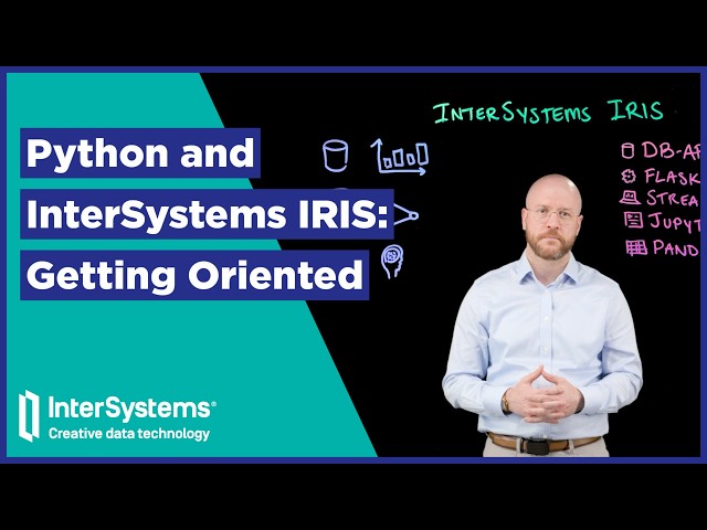 Python and InterSystems IRIS: Getting Oriented