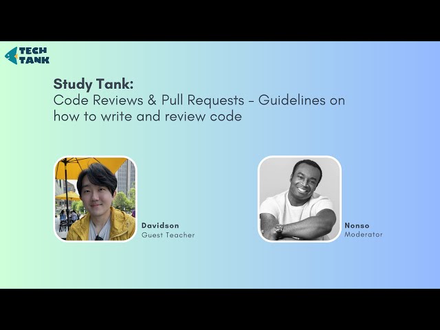 Code Reviews & Pull Requests - Guidelines on how to write and review code