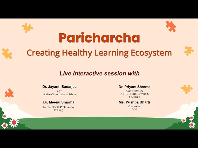 MANODARPAN: Paricharcha: Creating Healthy Learning Ecosystem