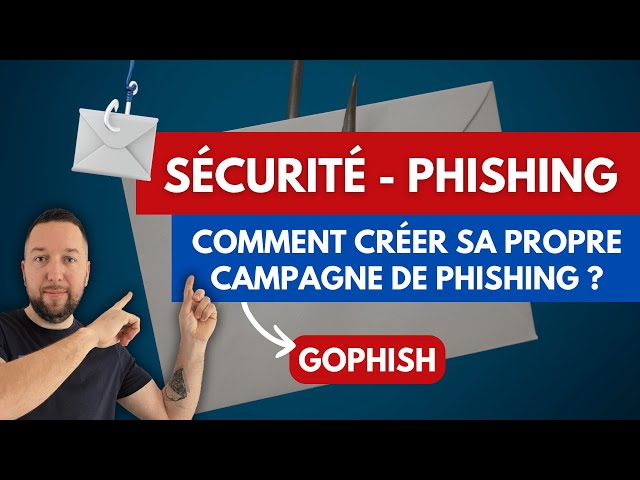 Tutoriel Gophish : créer sa campagne de phishing !
