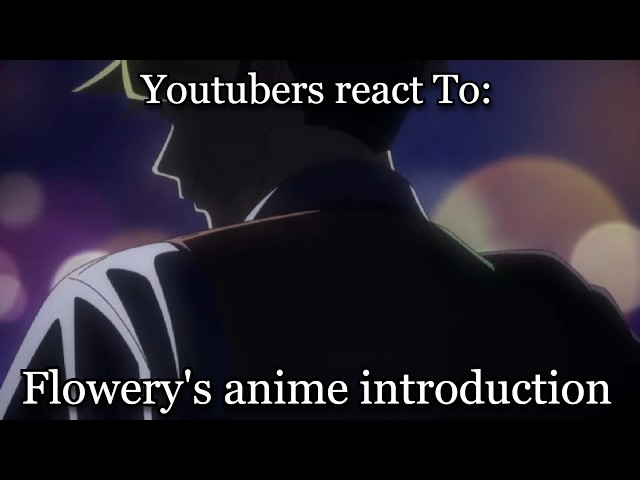 YouTubers react To: Flowery's anime introduction | Deltarune - Chapter 5