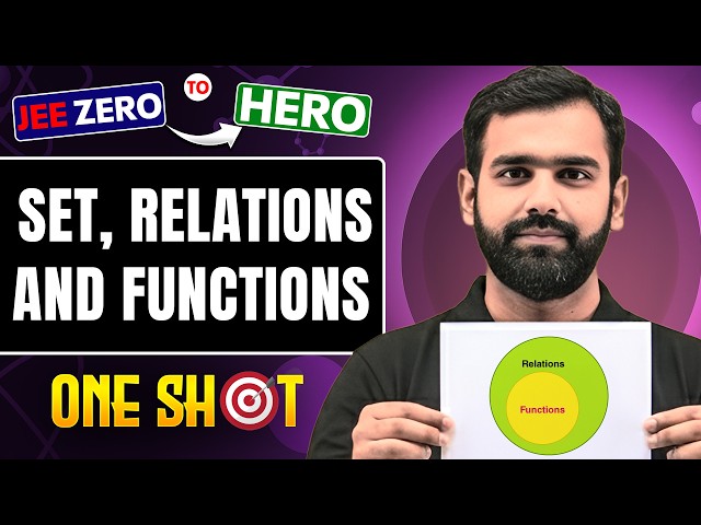 SET, RELATIONS AND FUNCTIONS Class 11 & 12 | Complete JEE Maths One Shot in Pure English