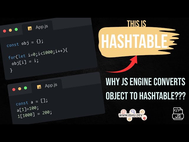 Your JS object is hash table actually !!! Understanding JS Engines data structure. #javascript