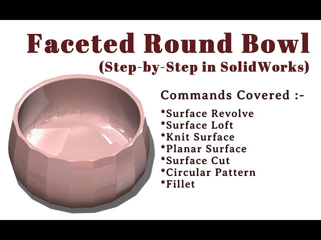 SolidWorks Tutorial | How to Model a Faceted Round Bowl | Surface Modeling + Circular Pattern