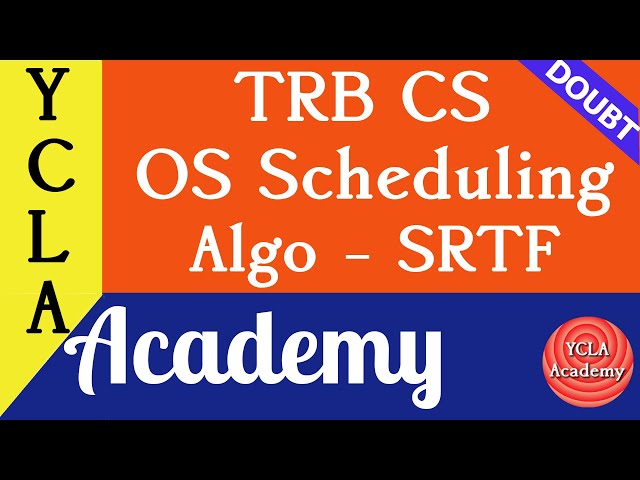 OS SRTF - Scheduling algorithm  | TRB CS Coaching | YCLA Academy