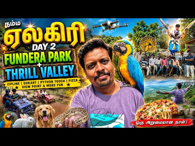 Yelagiri Day 2 Vlog | Fundera Park 🐍 + Thrill Valley Adventure 😱 | Zipline, Go Kart & Best Pizza 🍕