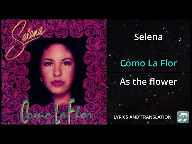 Selena - Como La Flor Lyrics English Translation - Dual Lyrics English and Spanish - Subtitles