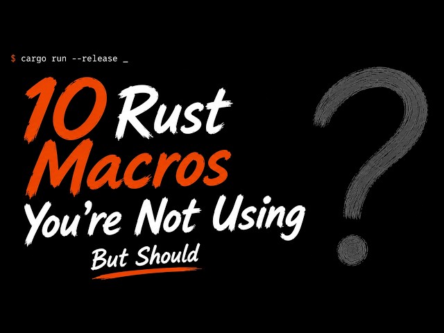 10 Rust Macros You're Not Using (But Should)