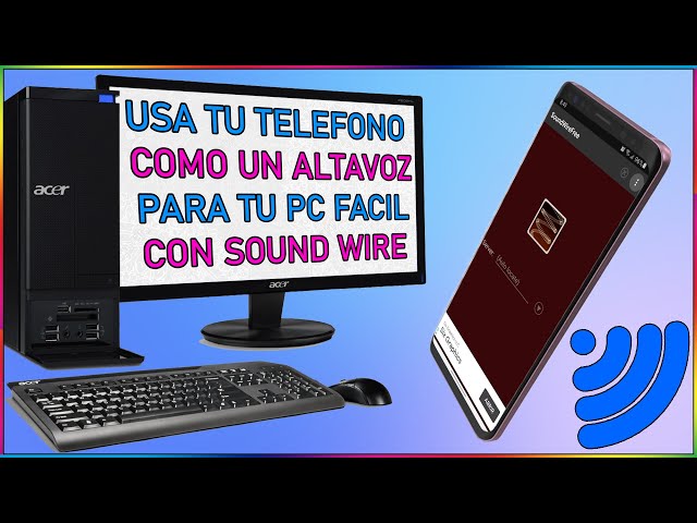 USAR EL CELULAR COMO PARLANTE DE PC (sound wire)