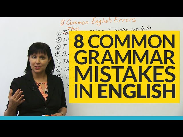 8 Common Grammar Mistakes in English!