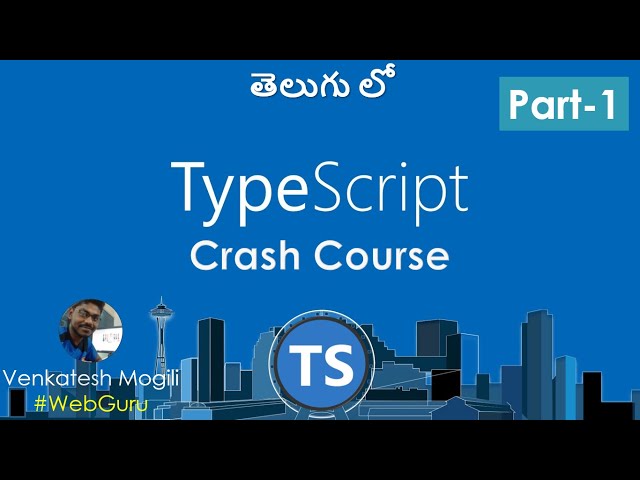 TypeScript Crash Course from scratch in Telugu || Part-1 || #VenkateshMogili || #WebGuru