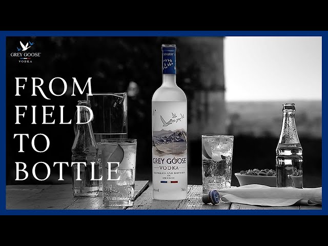 How Vodka Is Made: Grey Goose Vodka from Field to Bottle