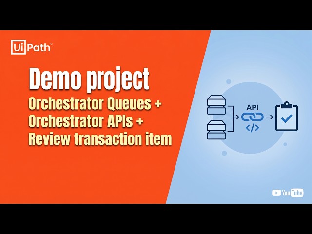 UIpath : Demo project using Orchestrator queues and APIs