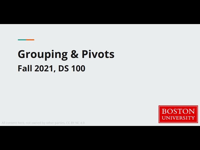DS 100 Grouping & Pivots