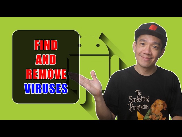 How to Find and Remove Viruses on your Android Phone