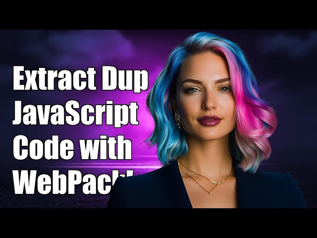How to Extract Duplicate JavaScript Code with WebPack CommonsChunkPlugin
