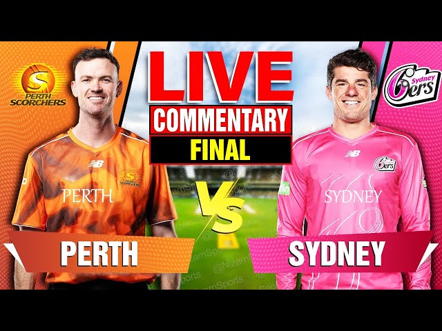 🔴Live: Perth Scorchers vs Sydney Sixers | Final | Live Cricket Score & Commentary