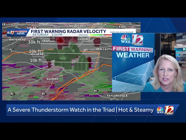 WXII 12 Weather Impact Day: Severe thunderstorms developing on a hot & steamy Saturday
