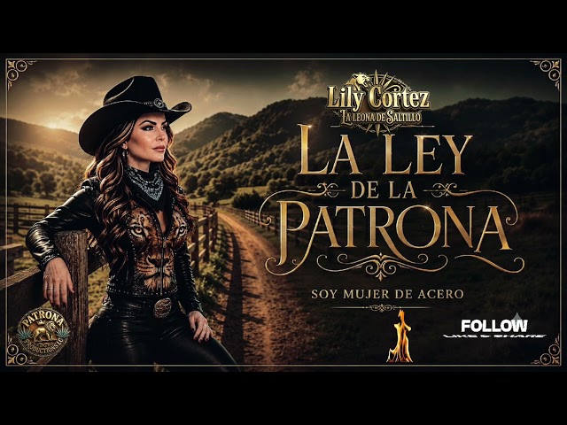 La Ley de la Patrona - Lily Cortez (Corrido Oficial 2026)