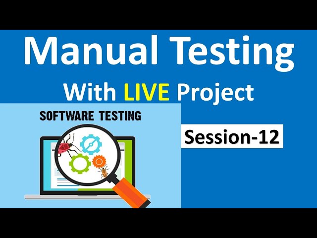 Manual Testing with Live Project | Session-12 |