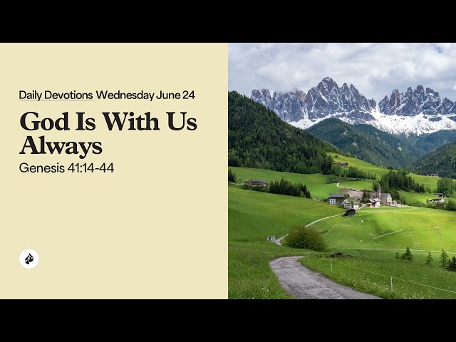 God Is With Us Always – Daily Devotional