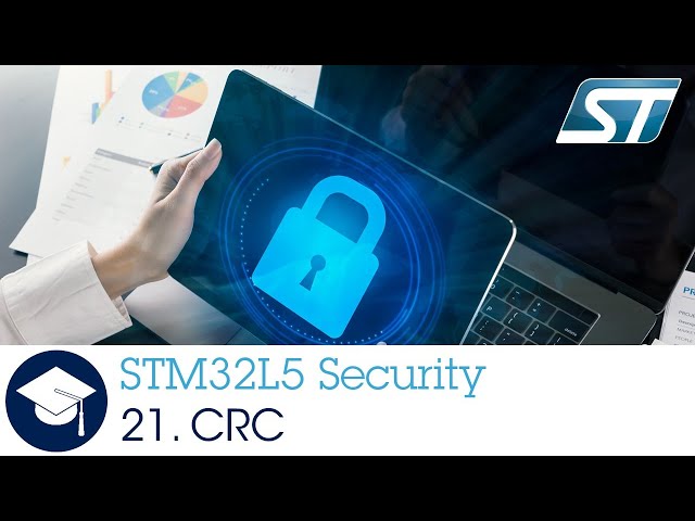 STM32L5 OLT - 21 . Security Cyclic Redundancy Check CRC