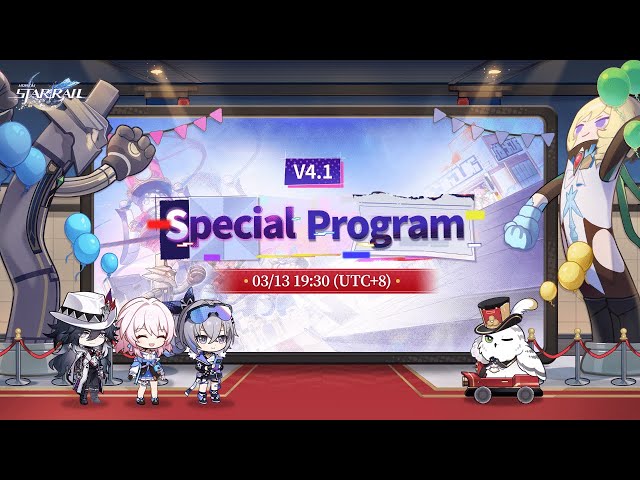 Honkai: Star Rail Version 4.1 "Unraveled for Daybreak" Special Program