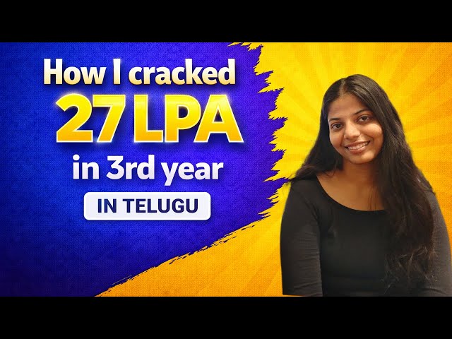 How I cracked 27 LPA in 3rd year in TELUGU | My DSA Journey | Interview Experience