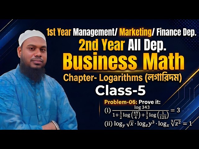 Logarithm (লগারিদম) Class 05 | Business Math | BBA 1st & 2nd Year