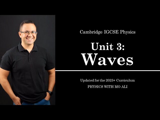 IGCSE Physics Revision: Unit 3 Waves | for Cambridge IGCSE 2023 Syllabus