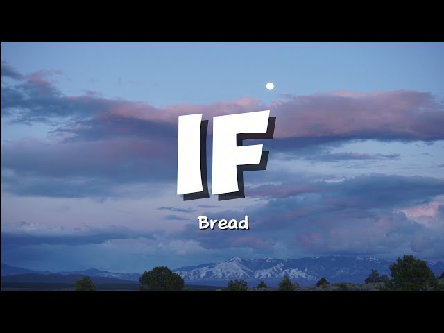 Bread - If (Lyrics)