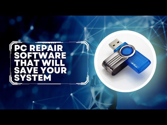 PC Repair Software That Will Save Your System