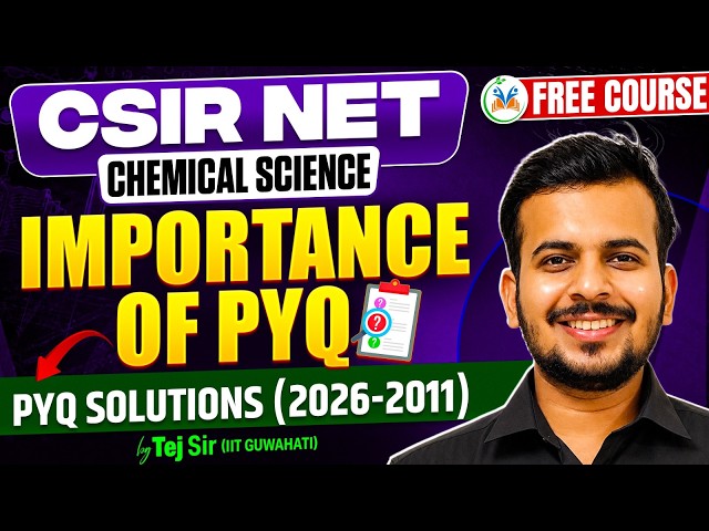 CSIR NET Dec 2026 Chemical Science  Importance of PYQ + FREE PYQ Solutions (2011-2026) |  MadChem