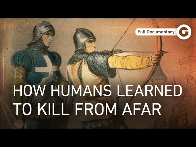 Ranged Weapons: Inside the Evolution of Killing at a Distance | Full Documentary