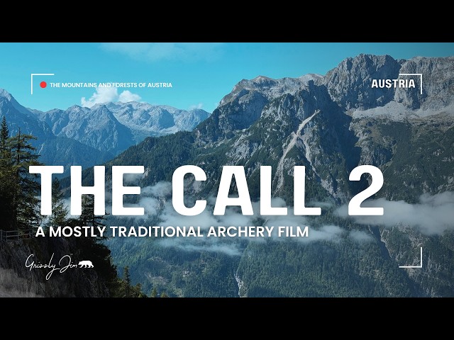 The CALL 2 - A Traditional Archery Film (mostly) by Grizzly Jim - Austria