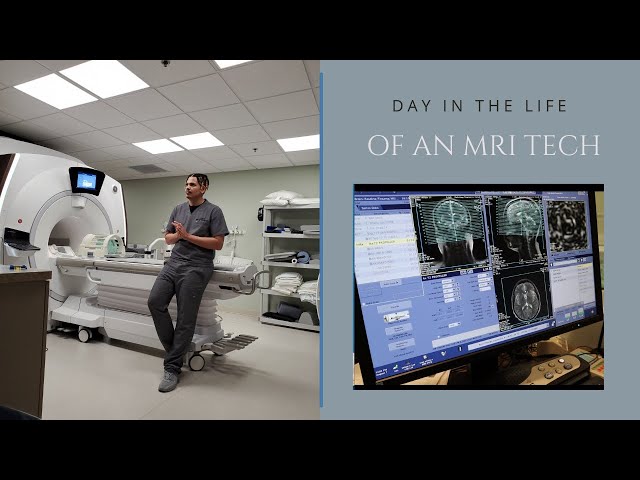 Day in the life of an MRI Technologist