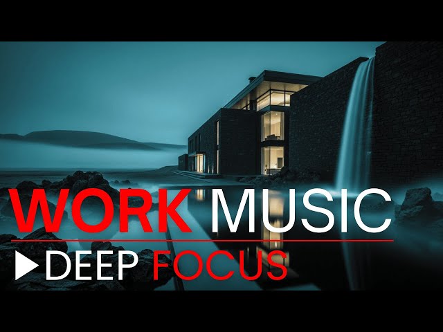 Deep Focus Work Music — Boost Productivity & Relieve Stress Instantly
